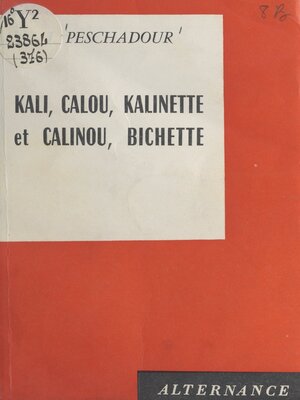 cover image of Kali, Calou, Kalinette et Calinou, Bichette